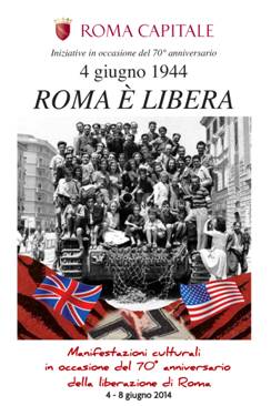 ROMA CAPITALE: 4 GIUGNO 1944 ROMA È LIBERA – TUTTO IL PROGRAMMA